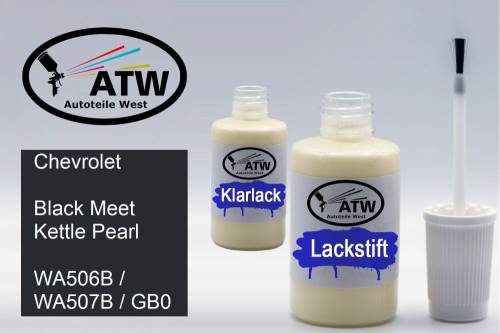 Chevrolet, Black Meet Kettle Pearl, WA506B / WA507B / GB0: 20ml Lackstift + 20ml Klarlack - Set, von ATW Autoteile West.